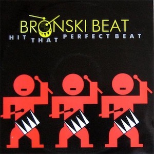 Hit that Perfect Beat Boy - Bronski Beat