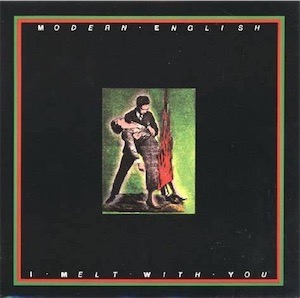 Modern English - Melt With You