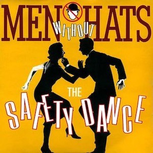 Men Without Hats - Safety Dance