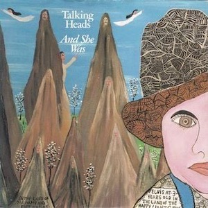 Talking Heads - And She Was
