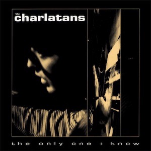 The Only One I Know - The Charlatans